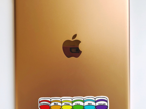 Mistakes are proof you are trying sticker